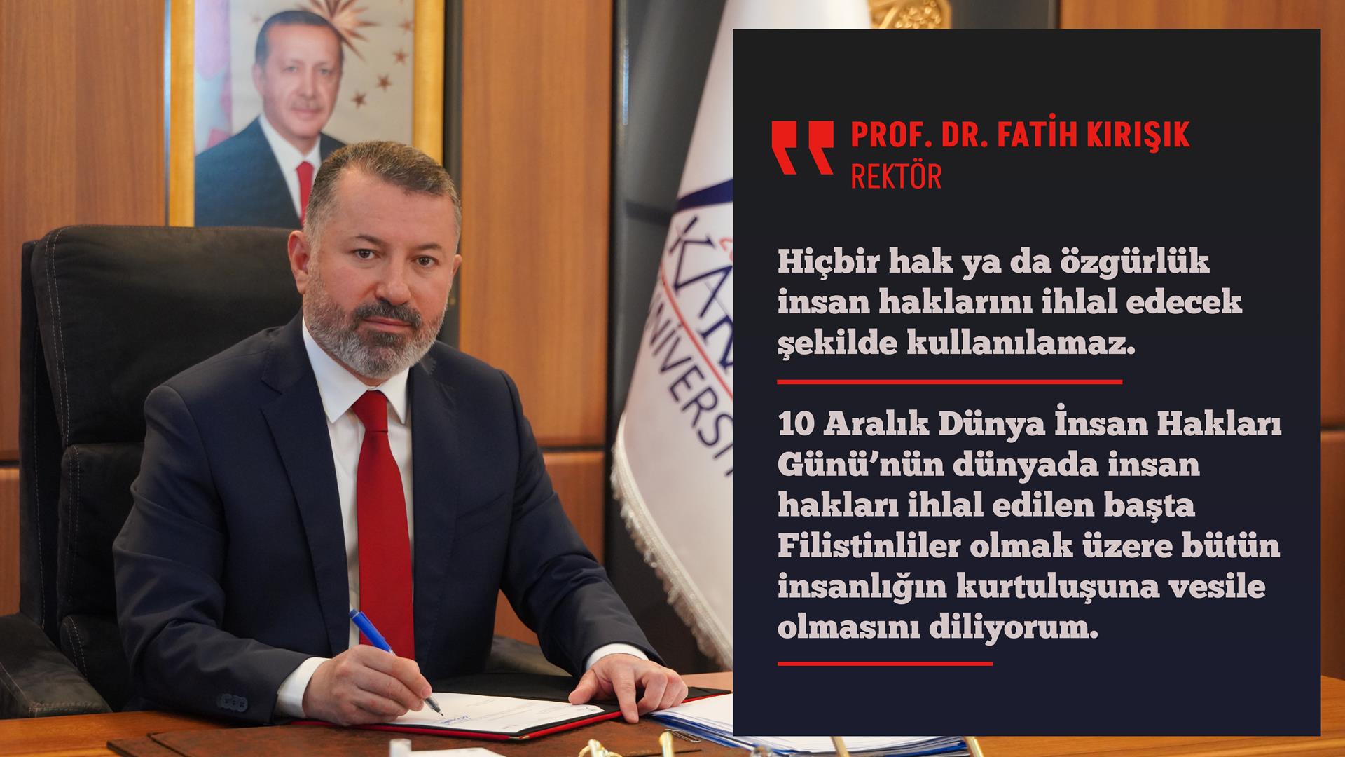 Rektör Prof. Dr. Fatih Kırışık’tan 10 Aralık Dünya İnsan Hakları Günü Mesajı