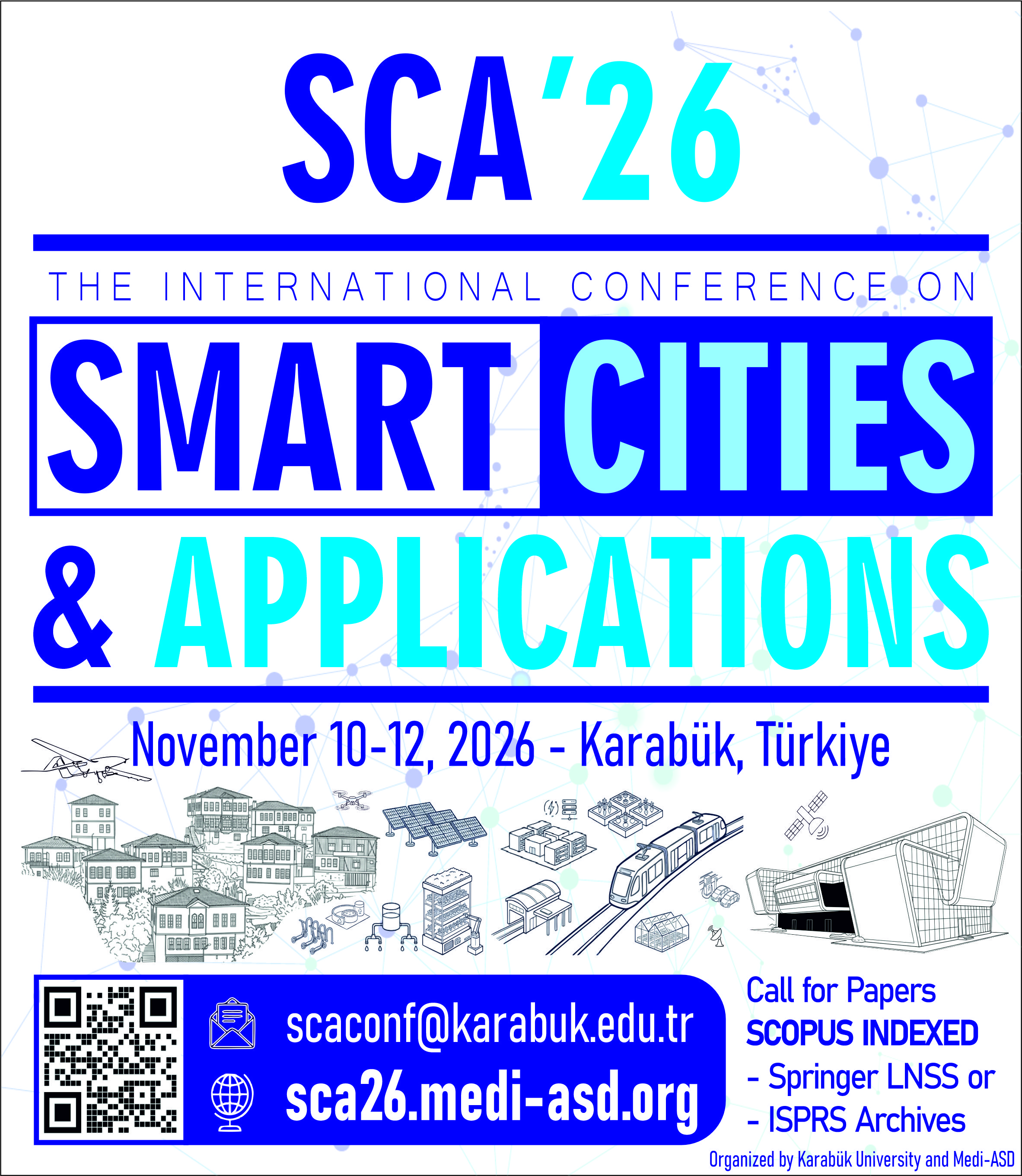 Under the Co-Organization of Karabük University: 11th International Conference on Smart City Applications (SCA2026) November 10-12, 2026, KARABÜK, TÜRKİYE.