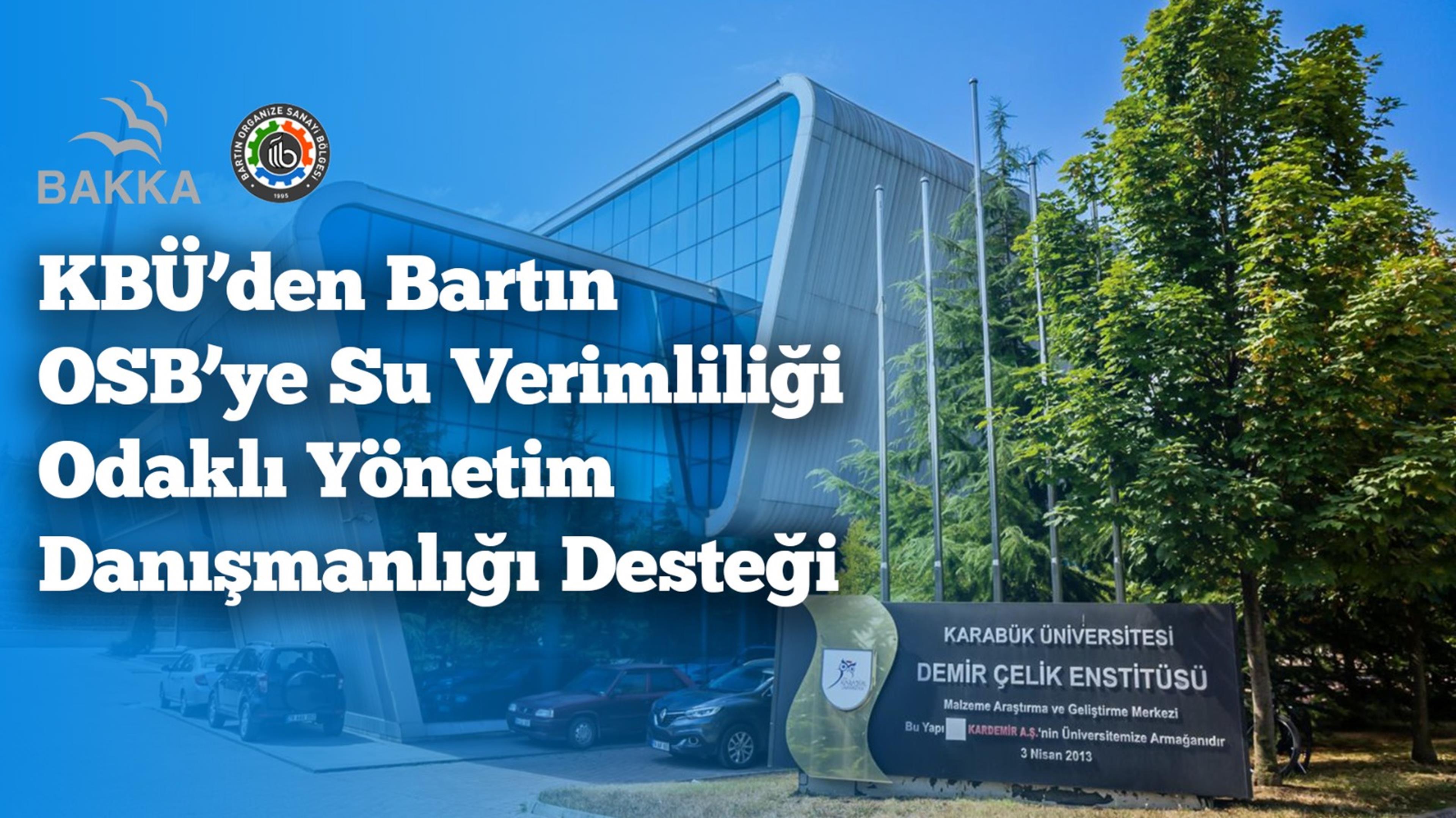 KBÜ’den Bartın OSB’ye Su Verimliliği Odaklı Yönetim Danışmanlığı Desteği