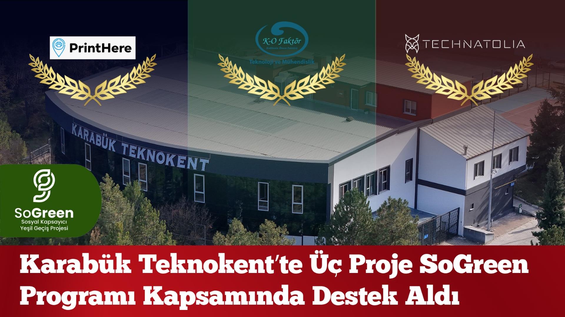 Karabük Teknokentte KBÜ Mezunlarının ve Akademisyenlerin Kurduğu 3 Firma Sogreen Desteği Aldı