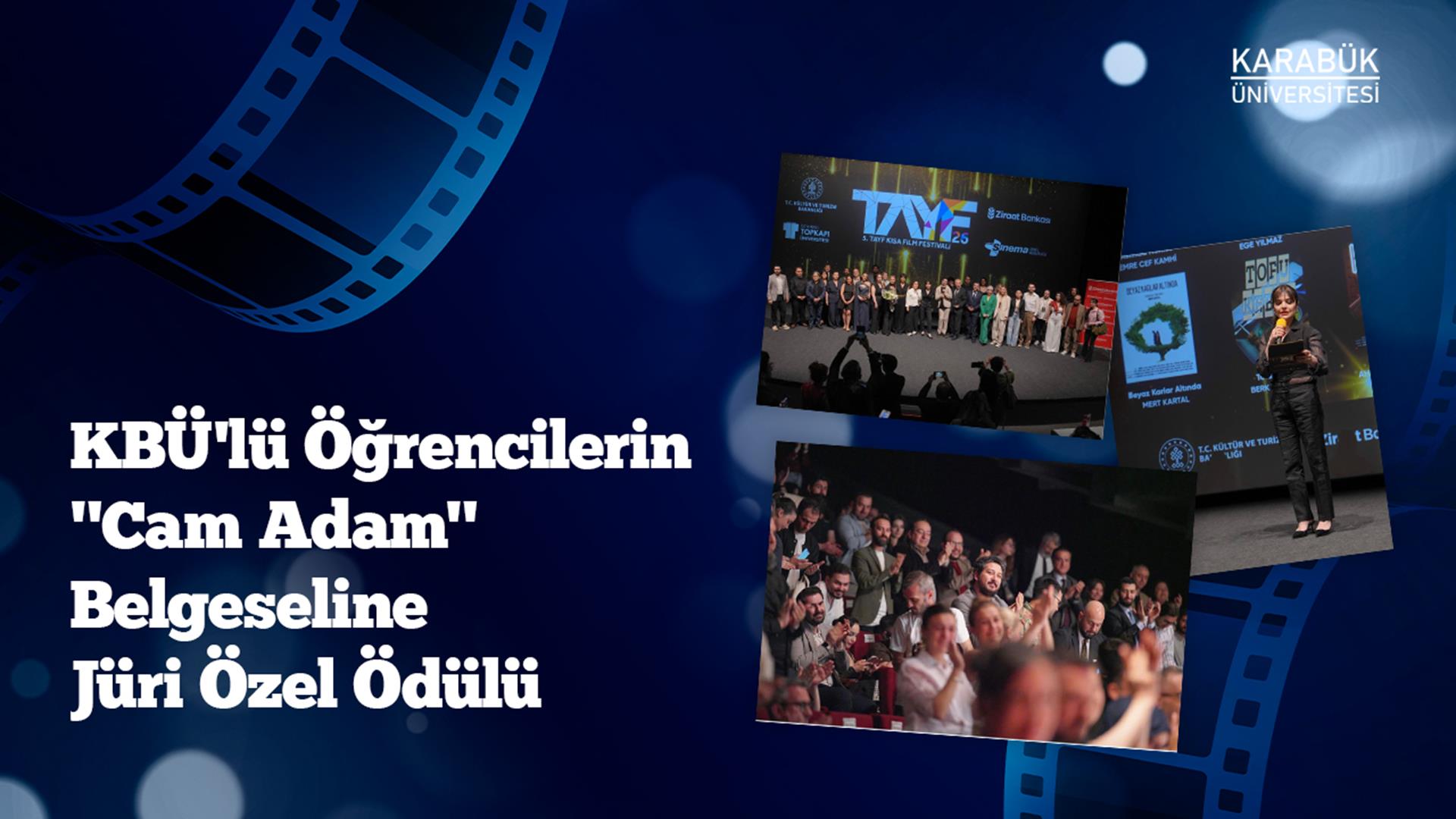 KBÜ'lü Öğrencilerin "Cam Adam" Belgeseline Jüri Özel Ödülü