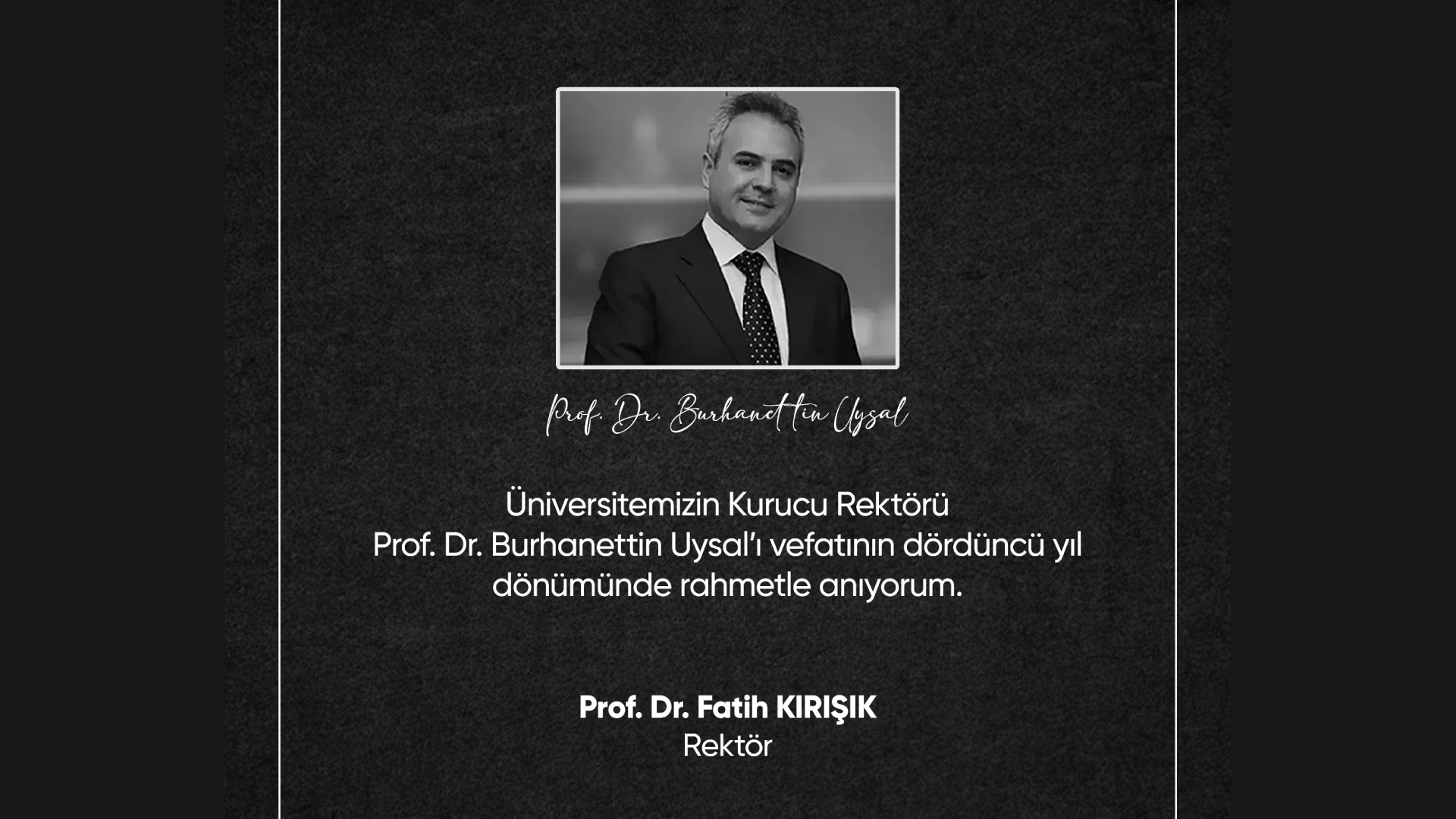 Rektör Prof. Dr. Fatih Kırışık’tan Kurucu Rektör Burhanettin Uysal’ı Anma Mesajı